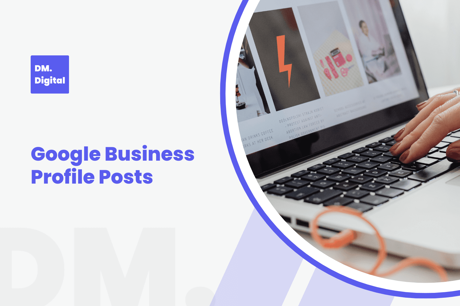 Woman typing on laptop displaying blog content, representing Google Business Profile Posts strategy