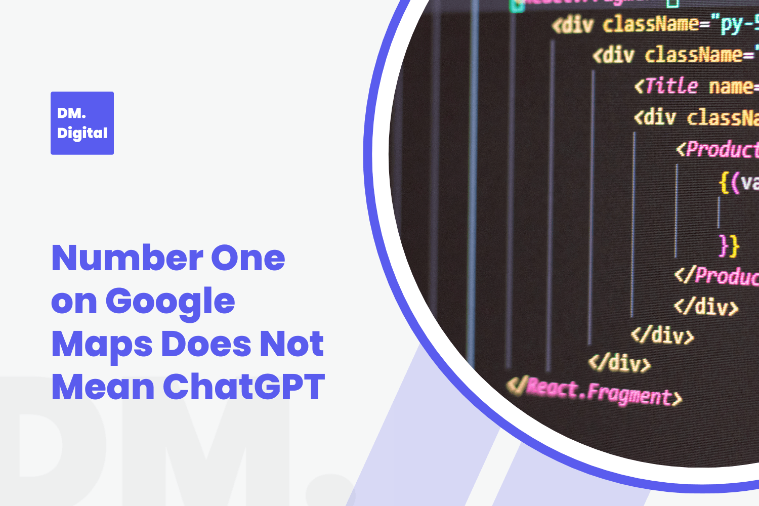 DM Digital blog post header showing React code editor beside Google Maps and ChatGPT text