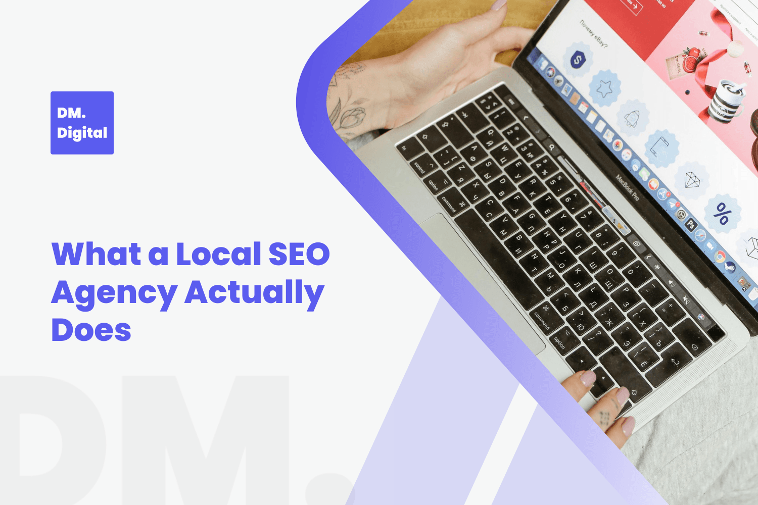 DM Digital branded graphic showing MacBook Pro with local SEO agency article title