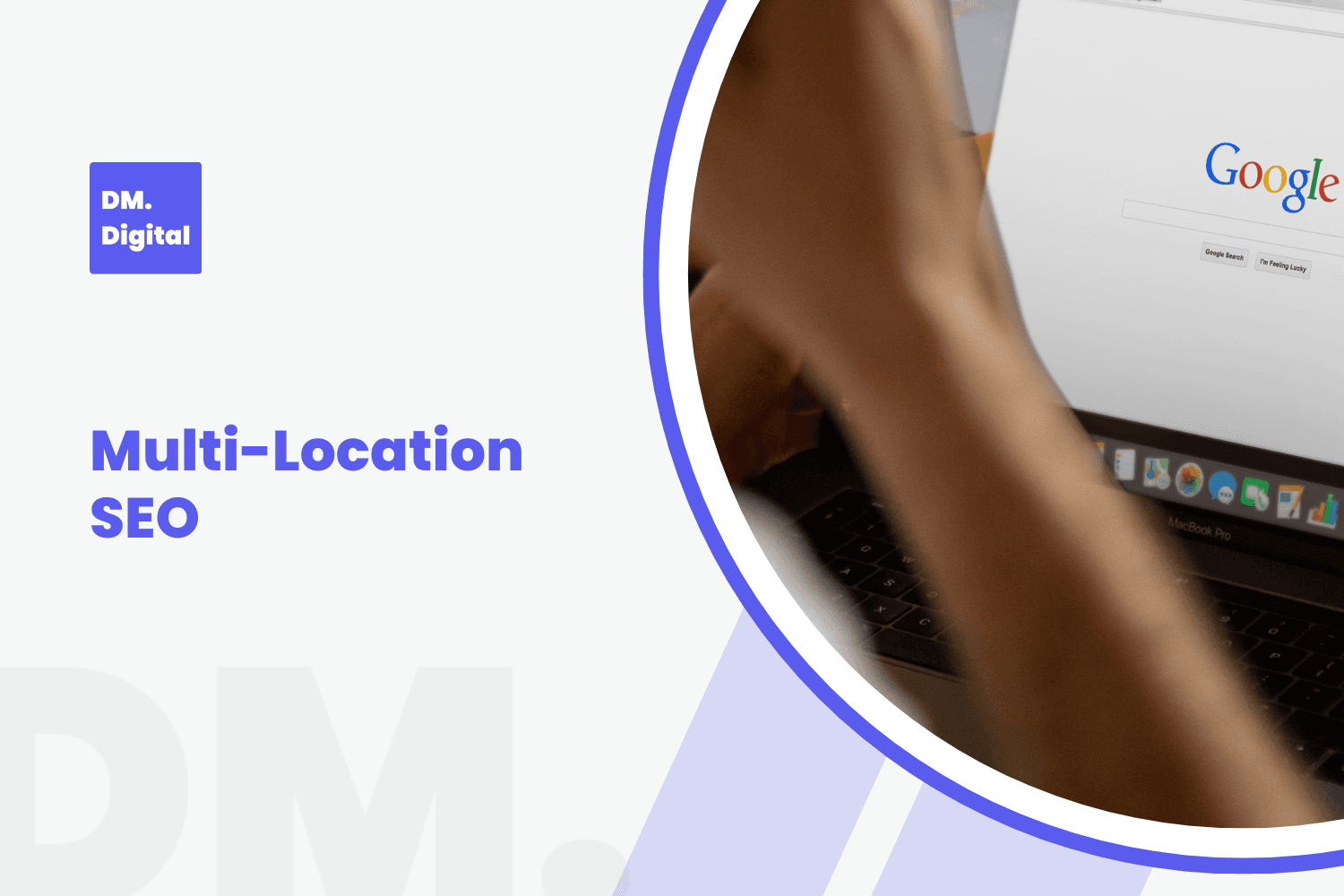 Person using MacBook Pro with Google search open for multi-location SEO strategy