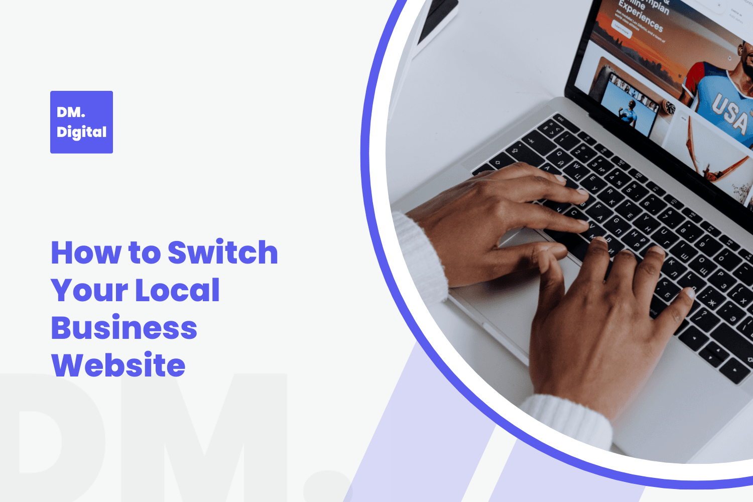 Hands typing on laptop displaying website while switching local business online presence