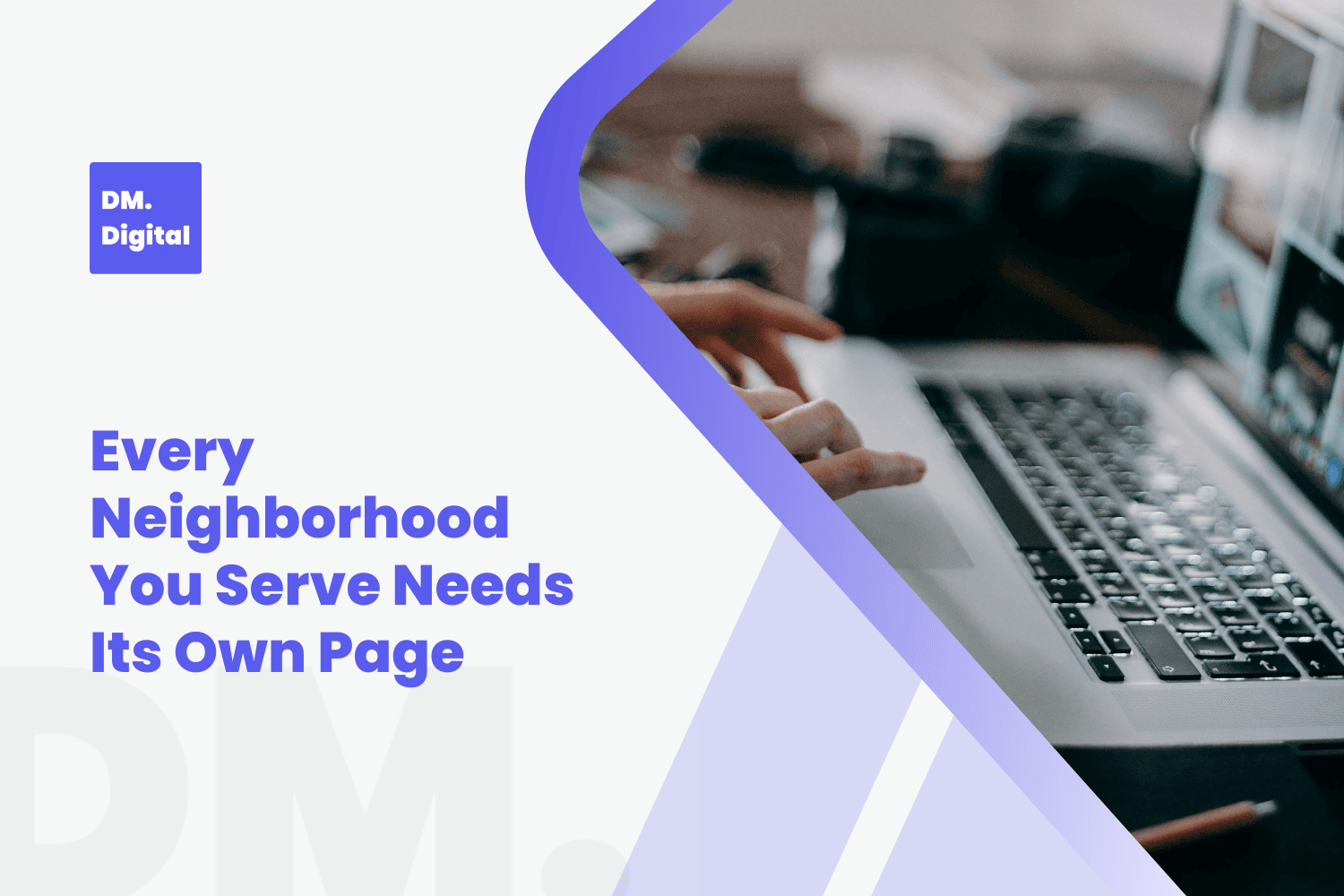 DM Digital branded graphic promoting neighborhood-specific service pages for local SEO rankings